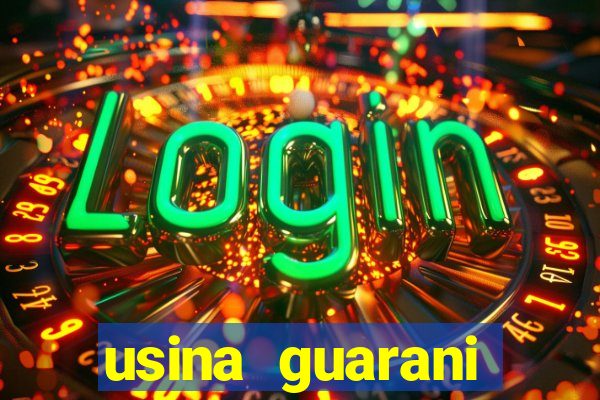 usina guarani tereos tanabi